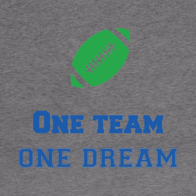 Team Quote One Team one Dream Football by AntiAntiFlorian